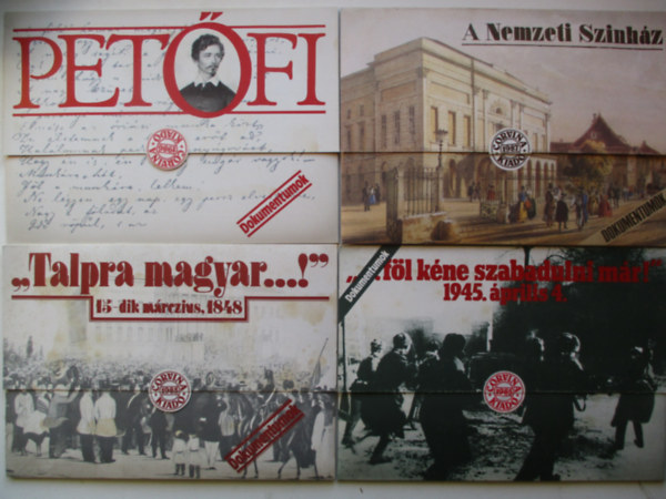 Dokumentumok I-IV. (F�l k�ne szabadulni m�r!" 1945. �prilis 4..)