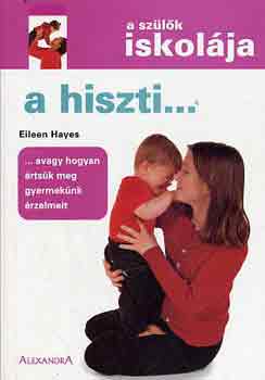 Eileen Hayes - A hiszti... (a szülők iskolája)