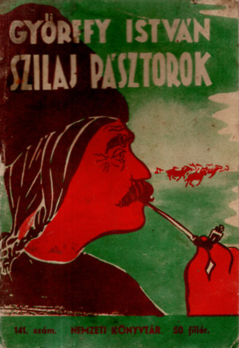 Gy�rffy Istv�n - Szilaj p�sztorok