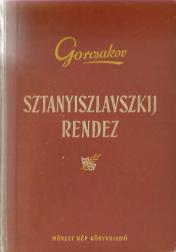 N. Gorcsakov - Sztanyiszlavszkij rendez
