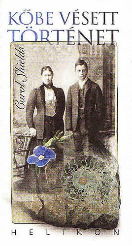 E. G�bor �va  Carol Shields (ford.) - K�be v�sett t�rt�net - ford�totta E. G�bor �va