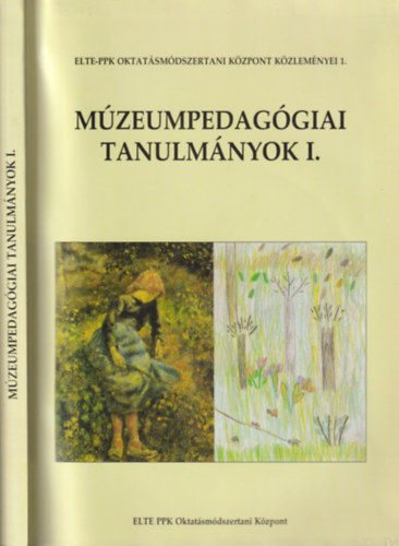 Foghtűy-Szepesházyné - Múzeumpedagógiai tanulmányok I.