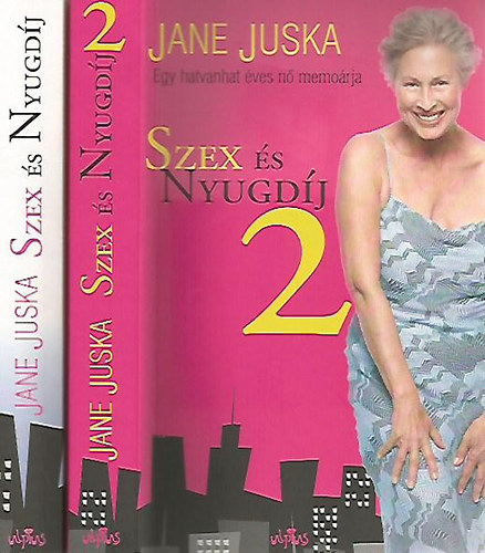Jane Juska - Szex és nyugdíj I-II.