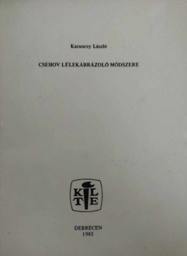 Karancsy Lszl - Csehov llekbrzol mdszere