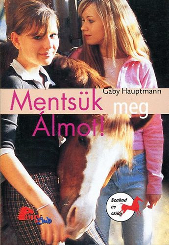 Gaby Hauptmann - Mentsk meg lmot!