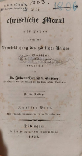 Dr. Johann Baptist von Hirscher - Christliche Moral Als Lehre (A keresztny erklcs, mint tan nmet nyelven)