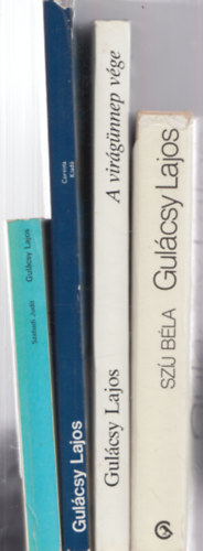 4 db. Gul�csy: Sz�j B�la: Gul�csi Lajos + A vir�g�nnep v�ge + Szabadi Judit: Gul�csy + Szemt�l szemben