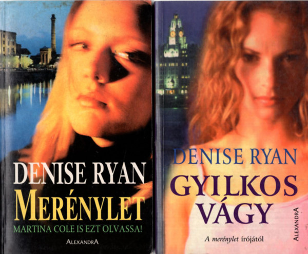 Denise Ryan - 2 db Denise Ryan reg�ny ( egy�tt ) 1. Gyilkos v�gy, 2. Mer�nylet