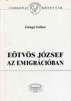 Gng Gbor - Etvs Jzsef az emigrciban
