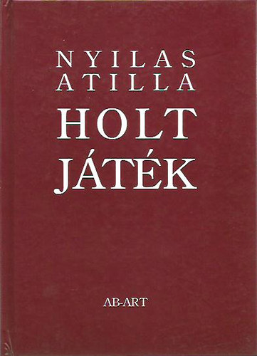 Nyilas Attila - Holt jtk