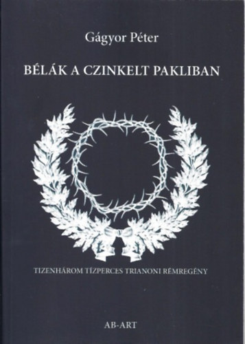 Gágyor Péter - Bélák a czinkelt pakliban