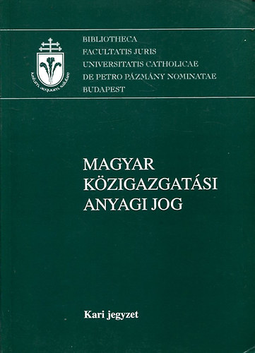Demcsik Tams  (szerk.); Varga Csaba (szerk.) - Magyar kzigazgatsi anyagi jog