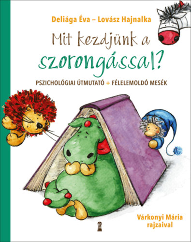 Lovsz Hajnalka Deliga va - Mit kezdjnk a szorongssal?