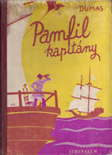 Alexandre Dumas - Pamfil kapitány (Fáy Dezső rajzaival)