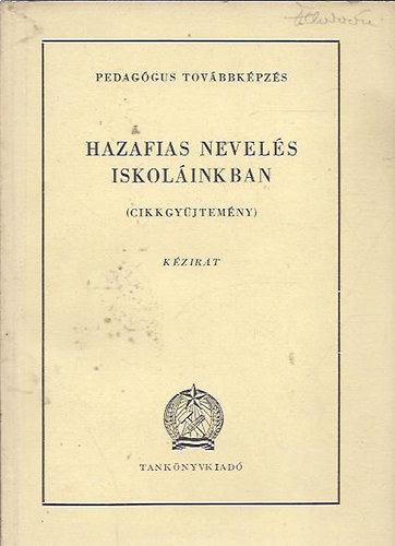 Hazafias nevelés iskolában (cikkgyűjtemény)
