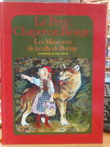 Grimm Gerda Muller - Le Petit Chaperon Rouge - Les Musiciens de la ville de Brme