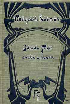 Miksz�th K�lm�n - J�kai M�r �lete �s kora I-II.