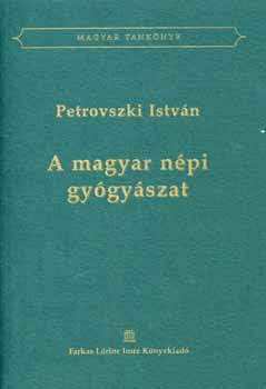 Petrovszki István - A magyar népi gyógyászat