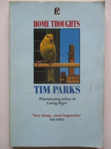 Tim Parks - Home thoughts