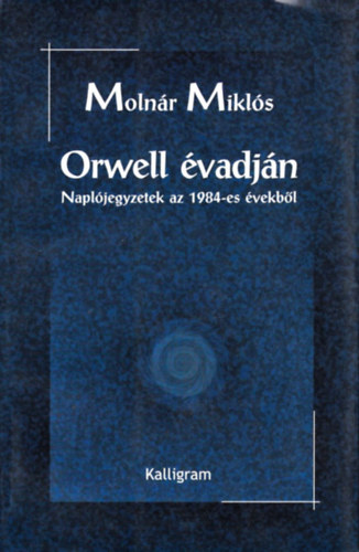 Moln�r Mikl�s - Orwell �vadj�n