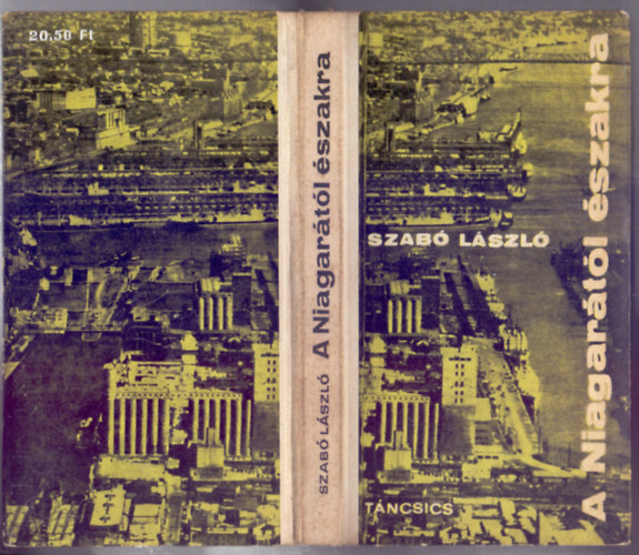 Szabó László - A Niagarától északra (Riportúton Kanadában - a szerző fotóival)