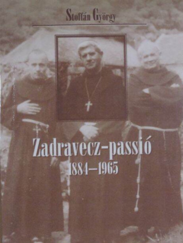 Stoffn Gyrgy - Zadravecz-passi (1884-1965)