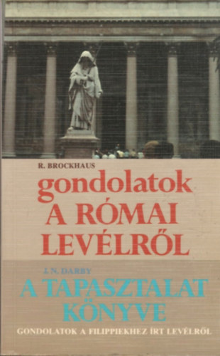 Brockhaus; Darby - Gondolatok a rmai levlrl - A tapasztalat knyve