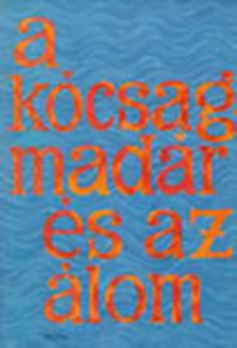 Dornbach Mria - A kcsagmadr s az lom - Dornbach Mria brazil npmese-feldolgozsai