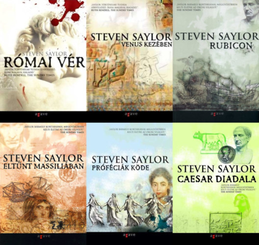 Steven Saylor - 6 db Steven Saylor kori rmai krimi a Roma Sub Rosa (Gordianus) sorozatbl: Rmai vr + Venus kezben + Rubicon + Eltnt Massiliban + Prfcik kde + Caesar diadala (a Roma Sub Rosa (Gordianus) sorozat 4., 9., 11., 12., 13. s 15.