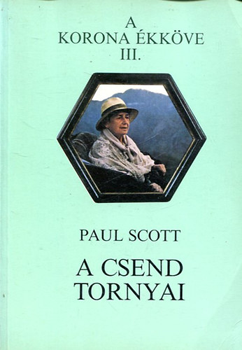 Paul Scott - A korona �kk�ve III. A csend tornyai