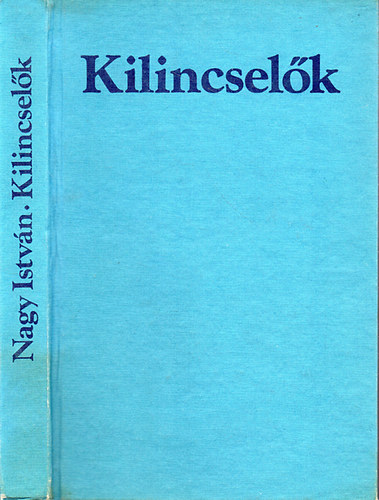 Nagy Istv�n - Kilincsel�k