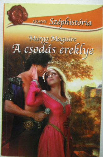 Margo Maguire - A csodás ereklye