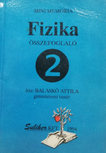 Balask Attila - Mini Memria - Fizika sszefoglal 2.