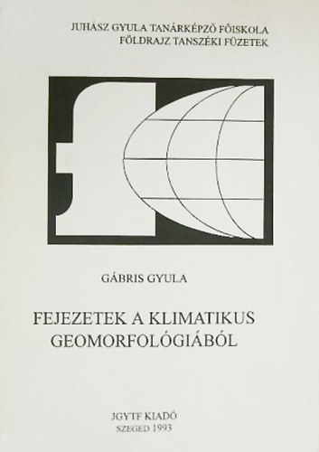 Gbris Gyula - Fejezetek a klimatikus geomorfolgibl