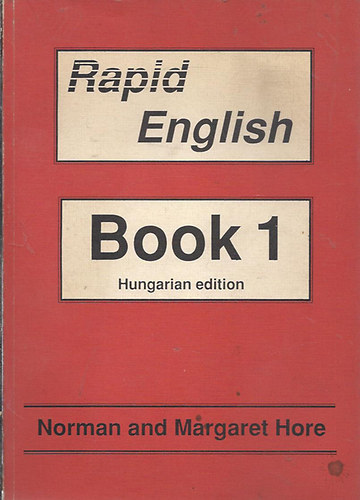 Norman and Margaret Hore - Rapid English Book 1 Hungarian edition