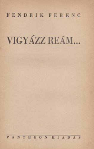 Fendrik Ferenc - Vigyázz reám!