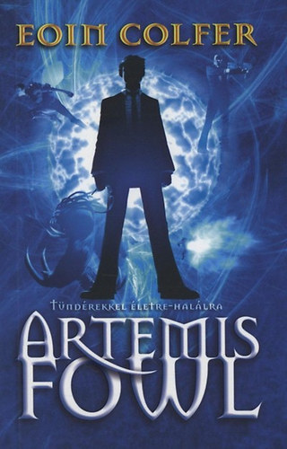 Eoin Colfer - Artemis Fowl: Tndrekkel letre-hallra