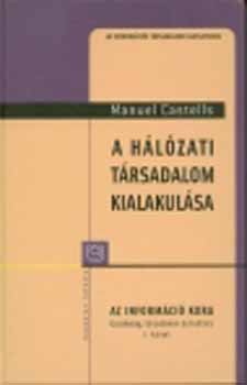 Manuel Castells - A h�l�zati t�rsadalom kialakul�sa
