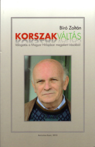 Br Zoltn - Korszakvlts - Vlogats a Magyar Hrlapban megjelent rsokbl
