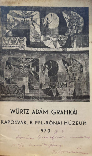 Würtz Ádám grafikái - Kaposvár, Rippl-Rónai Múzeum 1970