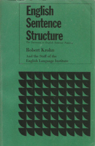Robert Krohn - English Sentence Structure - The Successor to English Sentence Patterns
