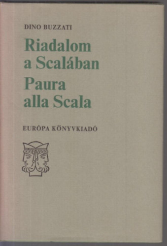 Dino Buzzati - Riadalom a Scal�ban - Paura alla Scala