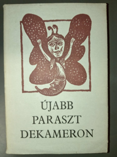S. Varga Katalin, Keresztes D�ra  Nagy Olga (ill.) - �jabb paraszt Dekameron - A szerelemr�l �s a h�zass�gr�l (Keresztes D�ra illusztr�ci�ival)