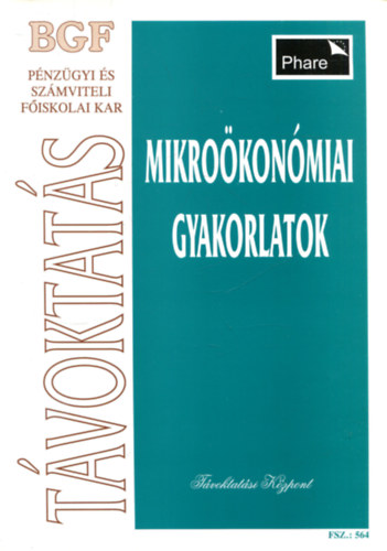 Tth rsek Ildik - Dr. Bdi Erzsbet - Makrokonmiai Gyakorlatok (F. Sz.: 564 - Tvoktatsi Kzpont)