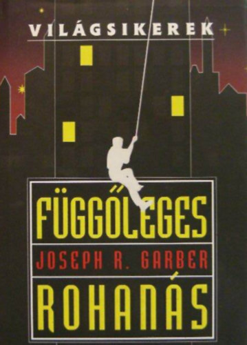 Joseph R. Garber - F�gg�leges rohan�s