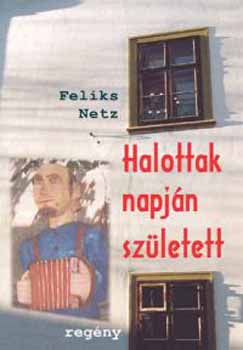 Feliks Netz - Halottak napján született