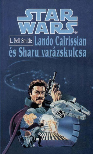 L. Neil Smith - Lando Calrissian és Sharu varázskulcsa (Star Wars)