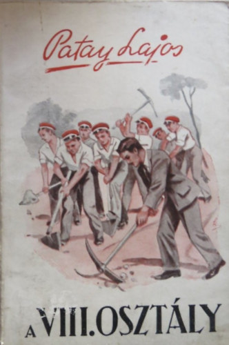 Patay Lajos - A VIII.osztály