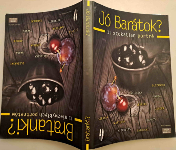Stanislaw Zawislinski - J� Bar�tok? 11 szokatlan portr� - Bratanki? 11 niezwyklych portret�w (magyar-lengyel)