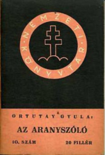 Ortutay Gyula - Az aranyszl (Nemzeti knyvtr 10.)